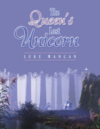 Imagen de portada: The Queen's Lost Unicorn 9781669826392