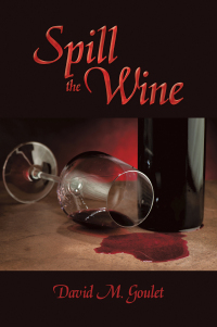 Cover image: Spill the Wine 9781669826521