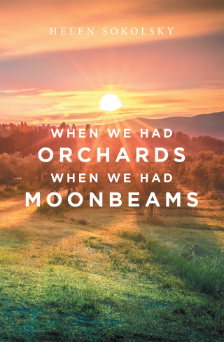 Imagen de portada: When We Had Orchards When We Had Moonbeams 9781669828303