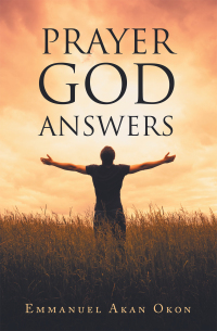 Cover image: Prayer God Answers 9781669828686