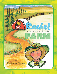 Imagen de portada: Rachel Moves to a Little Farm 9781436319133