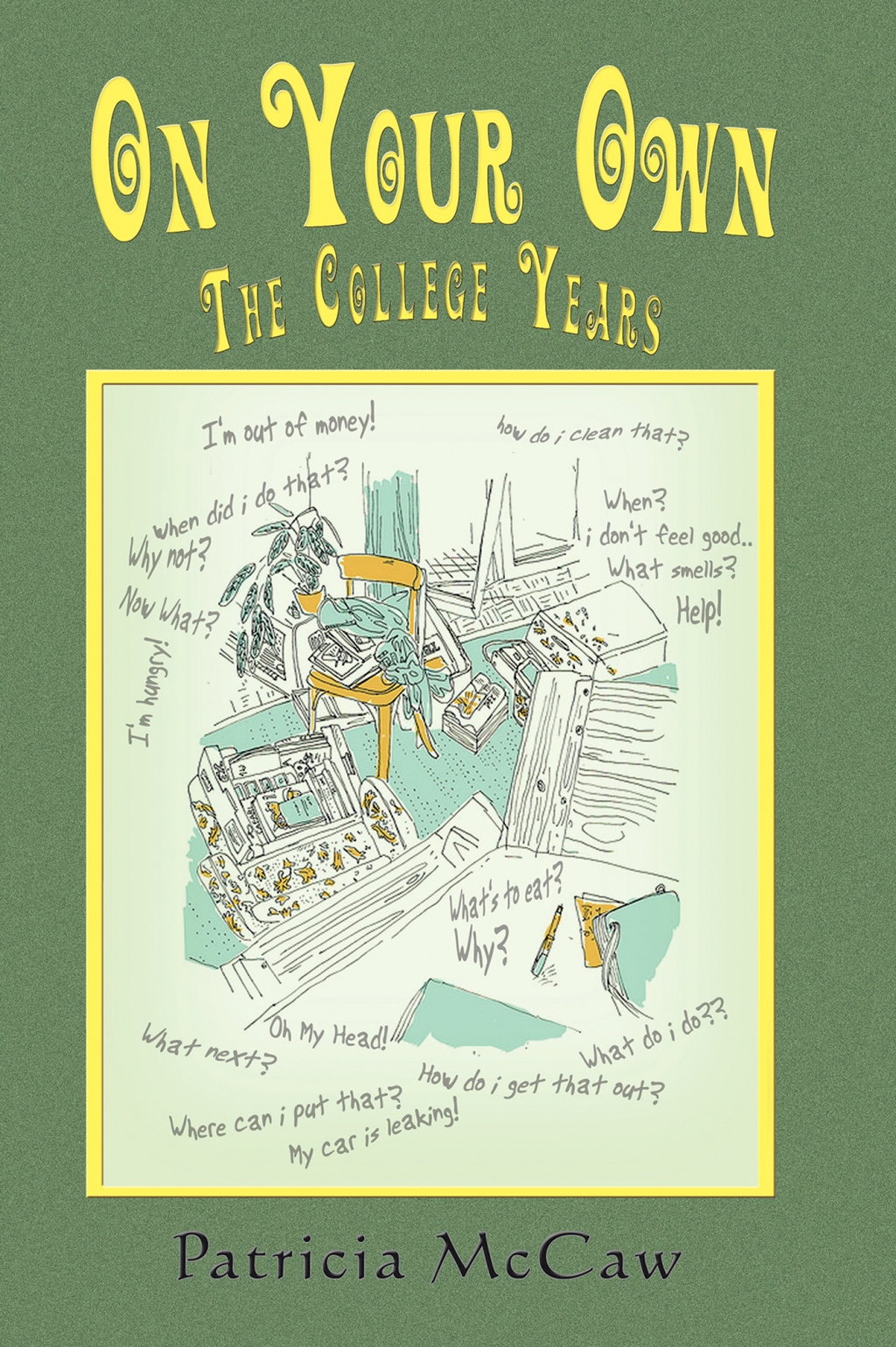 On Your Own The College Years