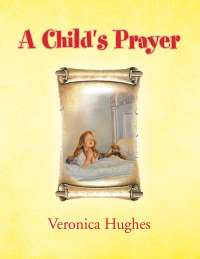 Imagen de portada: A Child's Prayer 9781453585429