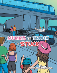 Omslagafbeelding: Mummy, That Truck Is Stuck 9781669831181