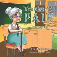 Cover image: Teacher's Pain 9781669831631