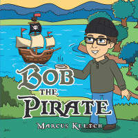 Cover image: Bob the Pirate 9781669831853