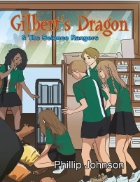 Cover image: Gilberts Dragon & The Science Rangers 9781669832492