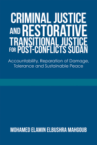 Titelbild: Criminal Justice and Restorative Transitional Justice for Post-Conflicts Sudan 9781669832805