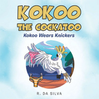 Cover image: Kokoo the Cockatoo 9781669832997