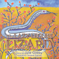 Cover image: The Lazy Legless Lizard 9781669833260