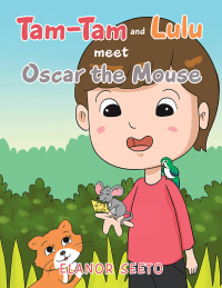 Cover image: Tam-Tam and Lulu Meet Oscar the Mouse 9781669833574