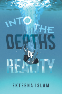 Cover image: Into the Depths of Reality 9781669833857