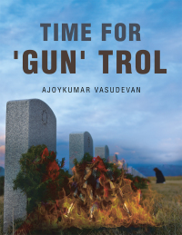 Cover image: Time for 'GUN' TROL 9781669836193