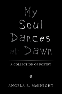 Cover image: My Soul Dances at Dawn 9781669836575