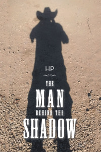 Cover image: The Man Behind the Shadow 9781669837602