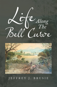 Cover image: Life Along the Bell Curve 9781669838067