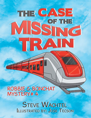 Cover image: The Case of the Missing Train 9781669838562