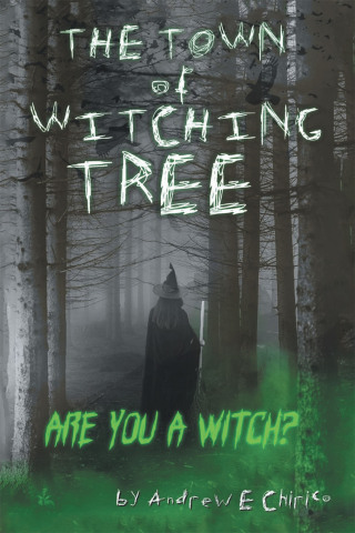 Cover image: The Town of Witching Tree 9781669838869