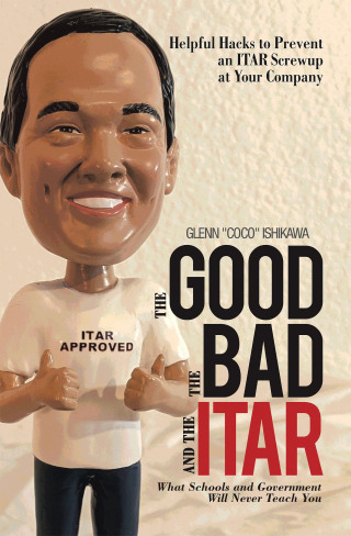 Cover image: The Good, the Bad, and the Itar 9781669839071