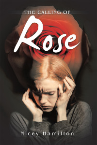 Cover image: The Calling of Rose 9781669839323