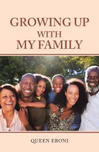 Cover image: Growing up with My Family 9781669840596