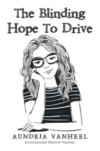 Cover image: The Blinding Hope to Drive 9781669840756