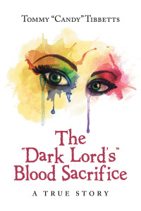Imagen de portada: The “Dark Lord’S” Blood Sacrifice 9781669841142