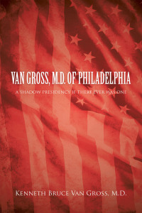 Cover image: Van Gross, M.D. of Philadelphia 9781669842422