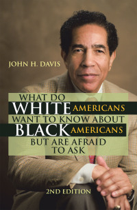 Omslagafbeelding: What Do White Americans Want to Know About Black Americans but Are Afraid to Ask 9781669842620