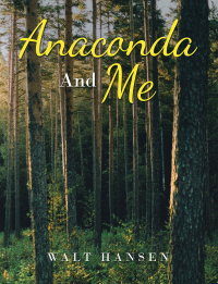 Imagen de portada: Anaconda and Me 9781669842774