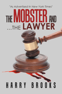 Cover image: The Mobster and …The Lawyer 9781669843481