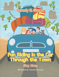 Cover image: Fun Riding in the Car Through the Town 9781669843757