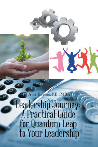 Cover image: Leadership Journey: a Practical Guide for Quantum Leap to Your Leadership 9781669843900