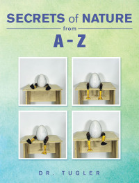 Cover image: Secrets of Nature from A-Z 9781669844006