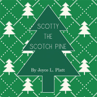 Cover image: Scotty the Scotch Pine 9781669844365