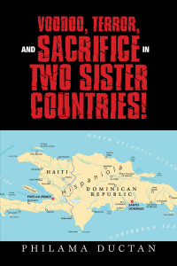 Cover image: Voodoo, Terror, and Sacrifice in Two Sister Countries! 9781669844396