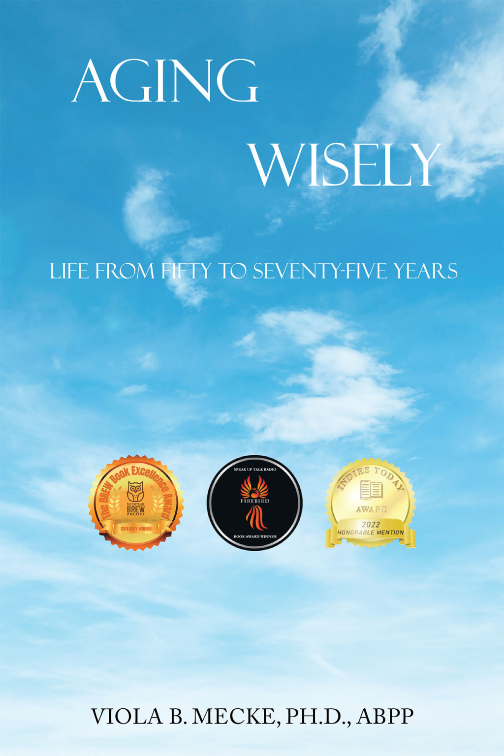 Aging Wisely Life from Fifty to Seventy-Five Years