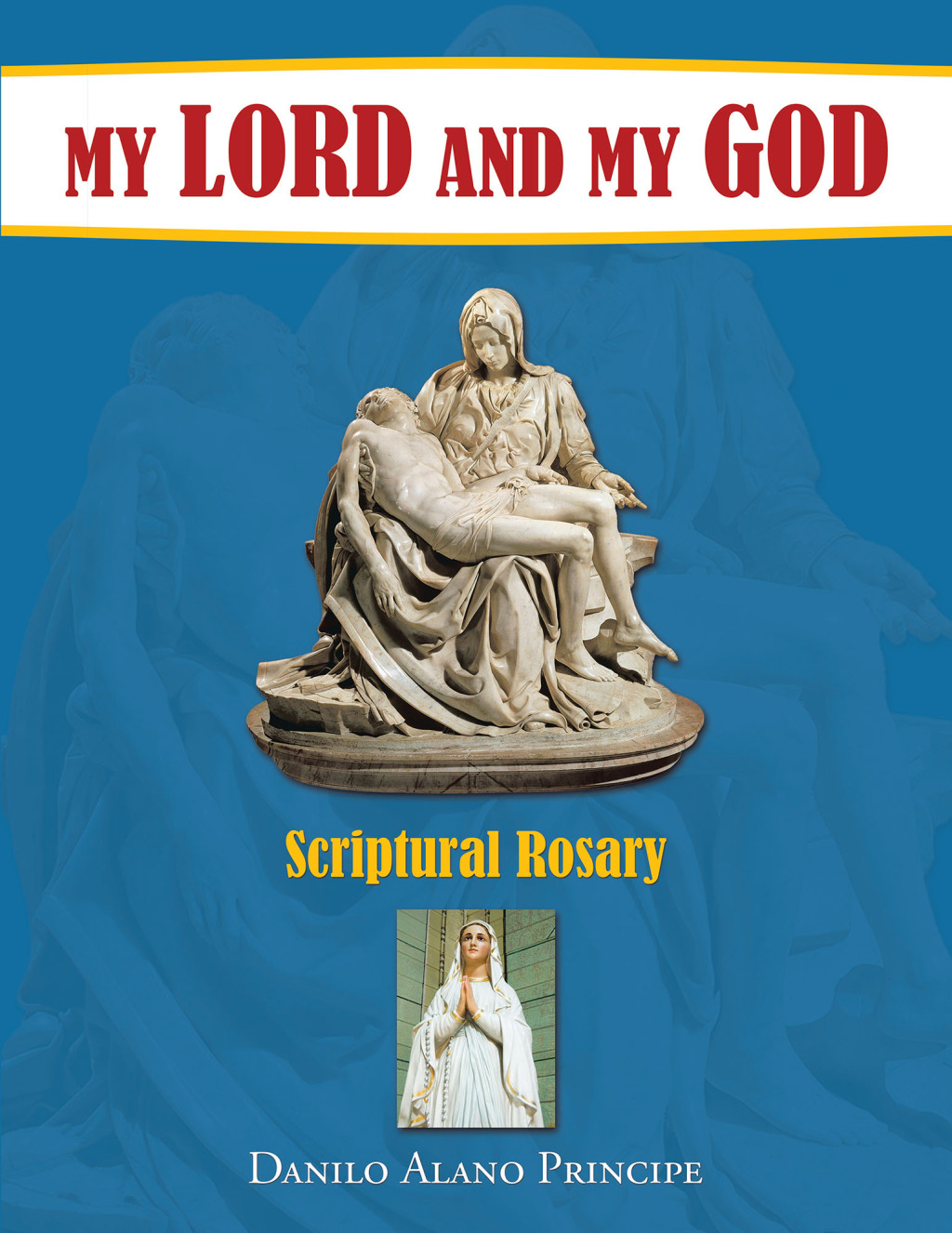 My Lord and My God Scriptural Rosary