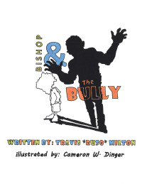 Cover image: Bishop & the Bully 9781669846741