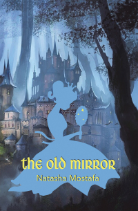 Cover image: The Old Mirror 9781669847786