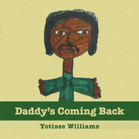 Cover image: Daddy’s Coming Back 9781669847953