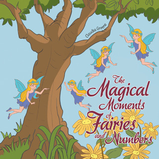 Imagen de portada: The Magical Moments of Fairies and Numbers 9781669848998