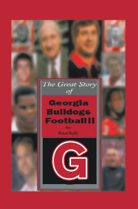 Imagen de portada: The Great Story of  Georgia Bulldogs Football Ii 9781669849353