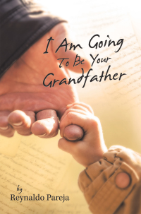 Cover image: I Am Going to Be  				Your       Grandfather 9781669849766