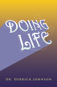 Imagen de portada: Doing Life 9781669849896