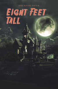 Imagen de portada: Eight Feet Tall 9781669850212