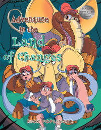 Cover image: Adventure in the Land of Changes 9781669850427