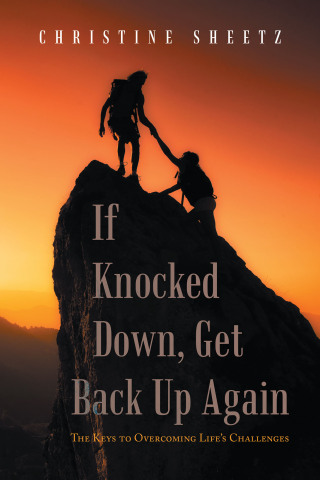 Cover image: If Knocked Down, Get Back up Again 9781669850601