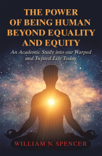Cover image: The Power of Being Human Beyond Equality and Equity 9781669850663