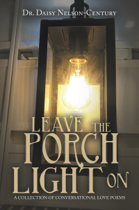 Cover image: Leave the Porch Light On 9781669850724